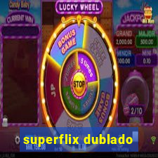 superflix dublado